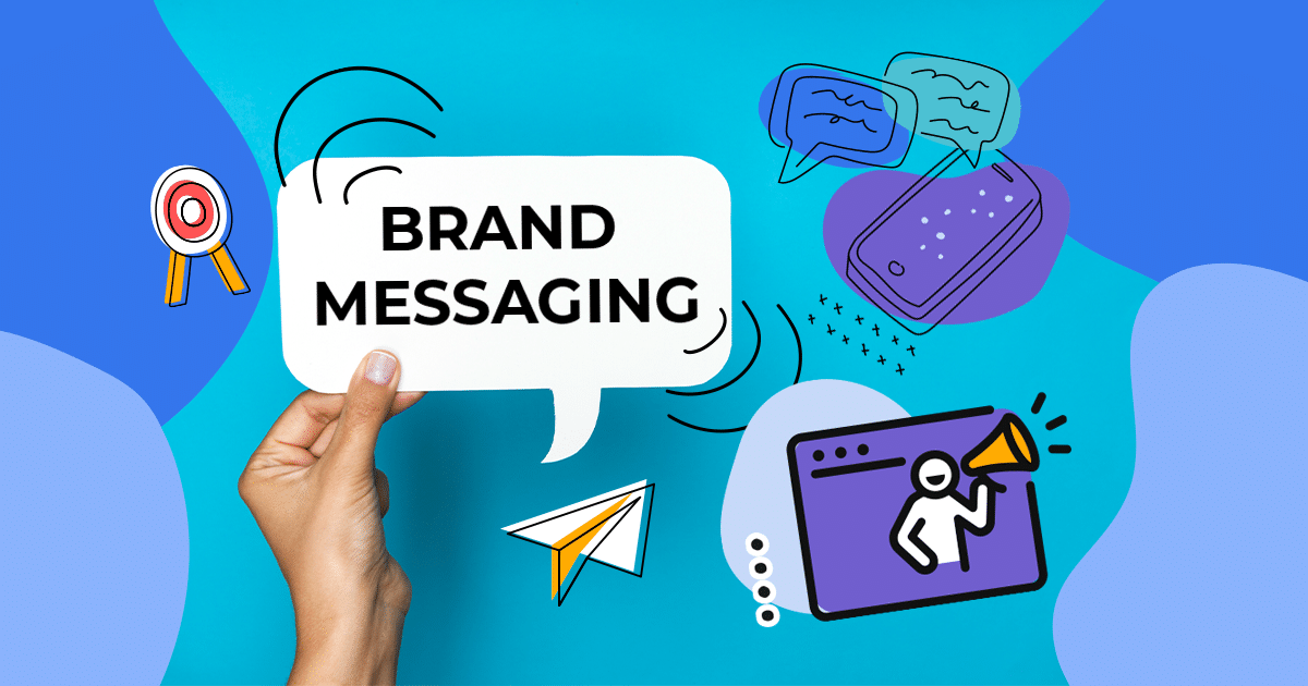 Brand messaging: what it is, how to create and best examples