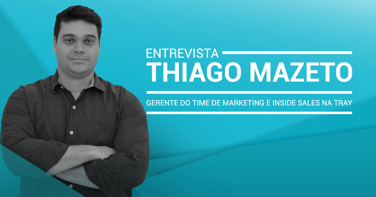 entrevista com thiago mazeto da Tray