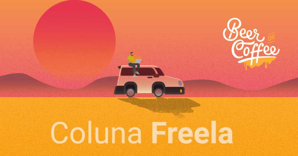 Coluna Freela: Beer or Coffee e Coworkings