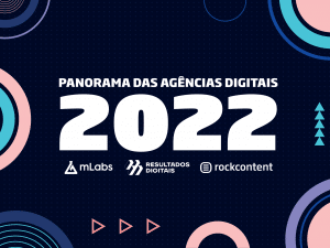 Panorama das Agências Digitais 2022