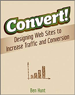 Convert Designing Web Sites to Increase Traffic and Conversion livro inbound marketing
