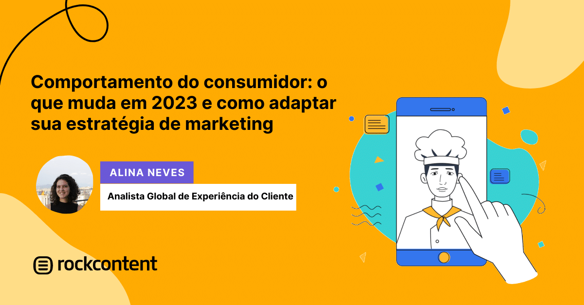 Comportamento Do Consumidor O Que Muda Em 2023 E Como Adaptar Sua Estratégia De Marketing 6145