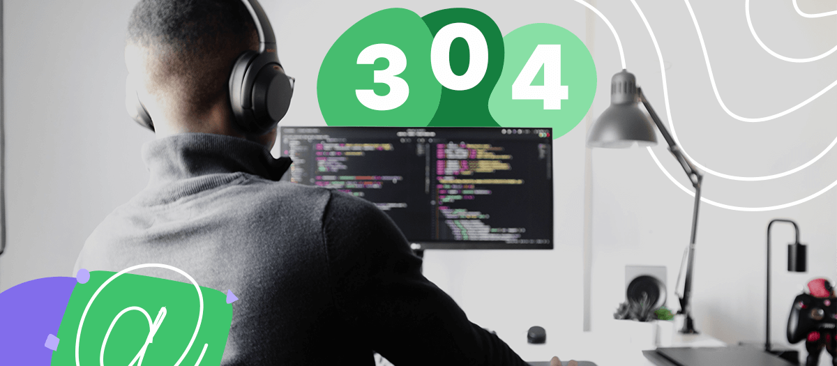 Your Guide to Fixing HTTP 304 Not Modified
