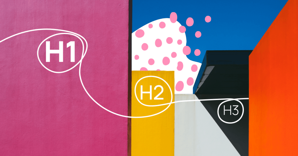 H1 Vs H2 Vs H3 What Are Heading Tags And How To Use Them 