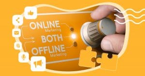 How to Integrate Online and Offline Digital Marketing? Tips you Must Know